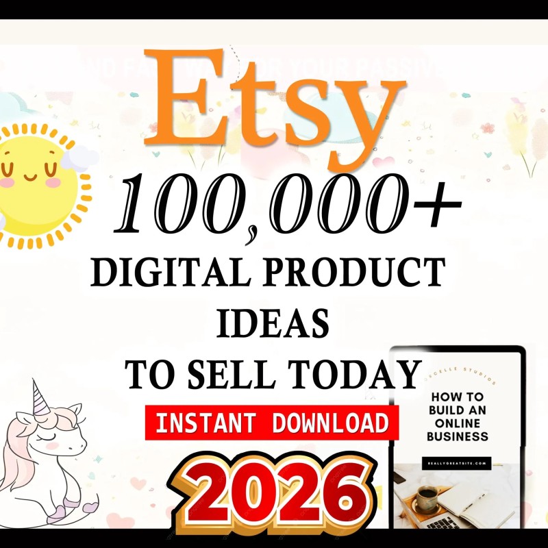 100,000+ Digital Product Ideas 2026 | Passive Income & Etsy Seller Guide