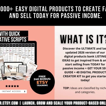 1000 Digital Products Ideas To Create And Sell Today For Passive Income, Etsy Digital Downloads Small Business Ideas and Bestsellers to Sell