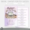 ChatGPT for Etsy Success: Smart Seller's Guide | Digital Download | AI Marketing | SEO Tips | Product Description Help | Algorithm
