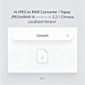 AI JPEG to RAW Converter | Topaz JPEGtoRAW AI 2.2.1 Chinese Localized Version